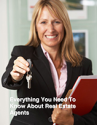 Everything You Need To Know About Real Estate Agents