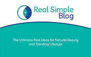 The Ultimate Real Ideas for Natural Beauty and Trending Lifestyle