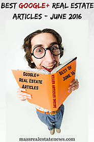Best Google+ Real Estate Articles June 2016