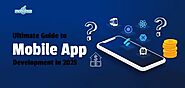 Ultimate Guide to Mobile App Development in 2025