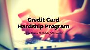 Credit Card Hardship Program: A Little Known Debt Relief Alternative