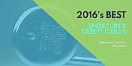 Best Unsecured Credit Cards In 2016 - For Bad Or Average Credit History