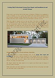 Getting Fully Professional Garage Door Repair and Installation in and around Chicago
