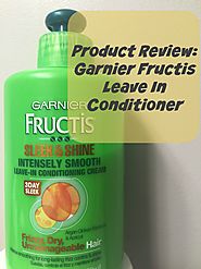 Product Review: Garnier Fructis Leave In Conditioner - wherefitnessmeetsbeauty