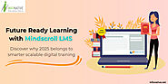 Top Reasons to Choose Mindscroll LMS as Your Learning Management Platform in 2025