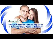 Shilajit Capsules - How Long Does It Take To Show Positive Effects?