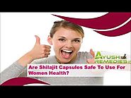 Are Shilajit Capsules Safe To Use For Women Health?