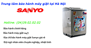 Trung tâm bảo hành máy giặt Sanyo tại Hà Nội giá rẻ uy tín - (04)39.02.02.02