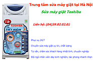 Sửa máy giặt Toshiba tại Hà Nội giá rẻ - 0439.02.02.02