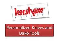 Personalized Knives and Dako Tools