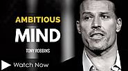 Tony Robbins: Ambitious Mind