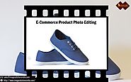Product Photo Editing- Product Photo Editor for E-commerce Catalogs