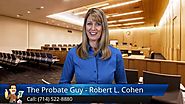 Fullerton, Anaheim: Probate Attorney - Superb 5 Star Review