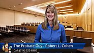 Anaheim, Fullerton: Probate Attorney - Outstanding Five Star Review