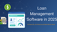 Leverage AI in Loan Management Software 2025: AI Features, Architecture & Development Guide