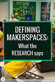 Defining Makerspaces: What the Research Says | Renovated Learning