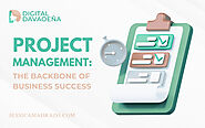 Why Project Management Is the Backbone of Business Success
