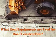 What Road Equipments are Used for Road Construction?