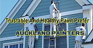 Trustable And Healthy Paint Prefer Auckland Painters