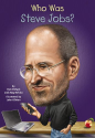 Who Was Steve Jobs?: Pam Pollack, Meg Belviso, John O'Brien, Nancy Harrison: 9780448462110: Amazon.com: Books