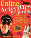Online Activities for Kids: Projects for School, Extra Credit, or Just Plain Fun!