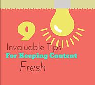 9 Invaluable Tips For Keeping Content Fresh