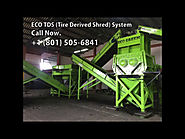 ECO TDS (Tire Derived Shred) System - Costa Rica - ECO Green Equipment
