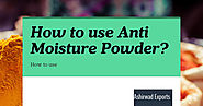 How to use Anti Moisture Powder?