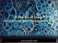 4 Benefits of Using Test Environment Management Tool – Enov8