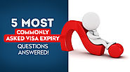 5 Most Commonly Asked Visa Expiry Questions Answered!
