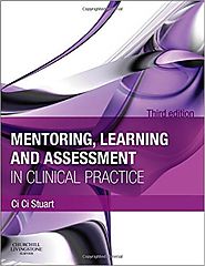 Mentoring, learning and assessment in clinical practice by Ci Ci Stuart