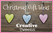 Christmas Gift Ideas for Creative Tweens