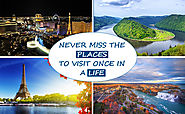 Never Miss the Places to Visit Once in a Life; Live Like a Traveler