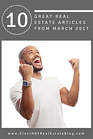 March 2017 Real Estate Roundup - Great Articles Not To Miss!