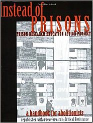 Instead Of Prisons: A Handbook For Abolitionists
