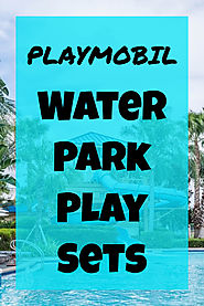 PlayMobil Toy Water Park with Slides Sets Gift Ideas for Kids - Kims Five Things