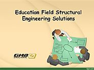 Education Field Structural Engineering Solutions