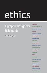 Ethics: A graphic designer's field guide