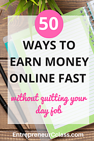 50 Ways To Earn Money Online Fast In 2016