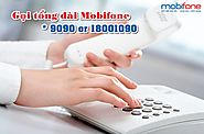 Số điện thoại tổng đài Mobifone hỗ trợ chăm sóc khách hàng 24/7