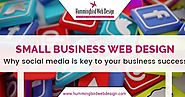 Small business web design- Why social media is key to your business success