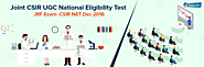 Joint CSIR UGC National Eligibility Test/ JRF Exam – CSIR NET Dec 2016