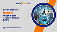 Forex Brokers in India: What Indian Traders Should Know