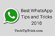 Best WhatsApp Tips and Trick | Cool WhatsApp Secrets 2016 | Tech Tip Trick