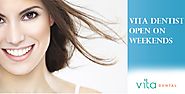 Reliable and High Quality Dental Services on Weekends | Vita Dentist