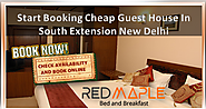 Start Booking Cheap Guest House in Delhi for Easy Stay