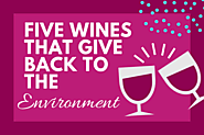 5 Wines That Give Back to the Environment #EarthMonth | Social Good Moms