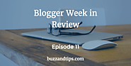 Blogger Week in Review EP11 :: Monetization Secrets, Paid Surveys, Micro-Niche Blueprint, Infographics Rankings, Revi...