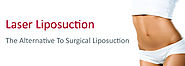Effectiveness of Laser Liposuction or Laser Lipolysis?