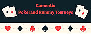 Gamentio organises many kinds of Poker and Rummy Tourneys